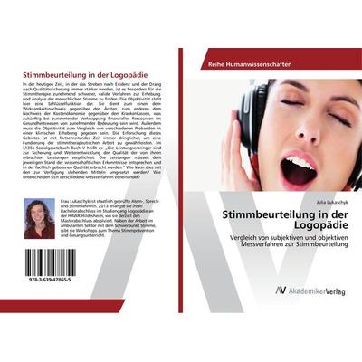 Stimmbeurteilung in der Logopädie, Taschenbuch von Julia Lukaschyk, AV Akademikerverlag, 978-3-639-47865-5