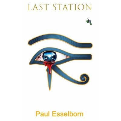 Last Station, Gebundene Ausgabe von Paul Esselborn, BoD – Books on Demand, 978-3-695-13664-3