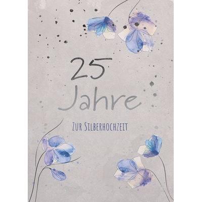 25 Jahre. Zur Silberhochzeit, Sonstige von , Butzon & Bercker