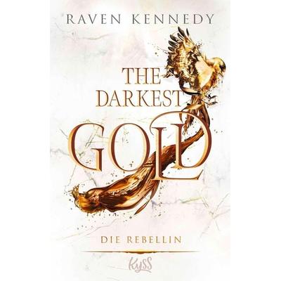 The Darkest Gold – Die Rebellin, Taschenbuch von Raven Kennedy, Rowohlt Taschenbuch, 978-3-499-01154-2