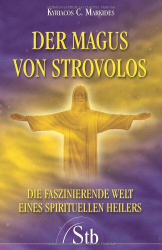 Markides, Kyriacos C. - Der Magus von Strovolos - Die faszinierende Welt eines spirituellen Heilers - (alte Ausgabe) - Preis vom 14.10.2026 23:07:16 h
