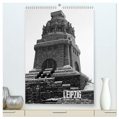 LEIPZIG - Momente der Stadt (hochwertiger Premium Wandkalender 2027 DIN A2 hoch), Kunstdruck in Hochglanz