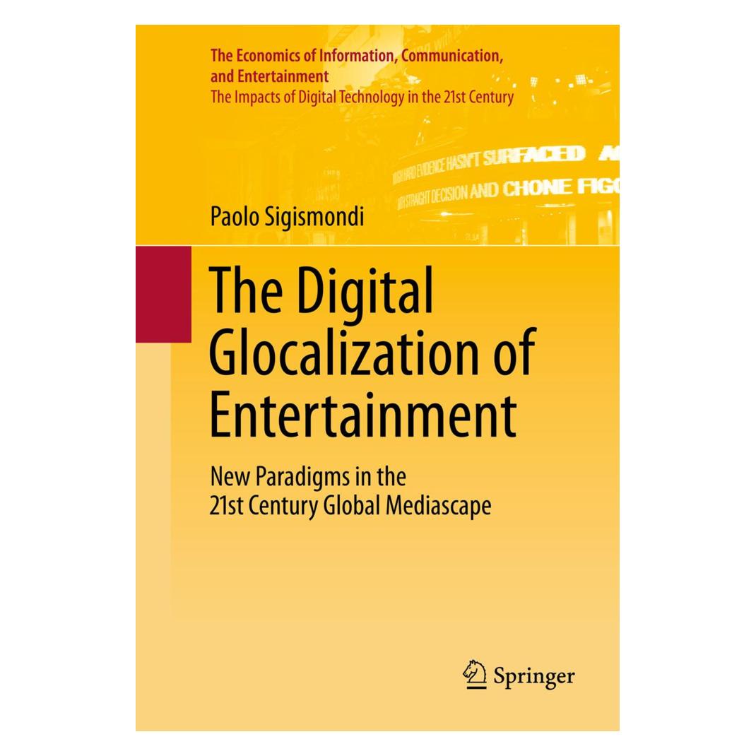 Springer The Digital Glocalization of Entertainment (Englisch, Softcover, Paolo Sigismondi) (55548512)