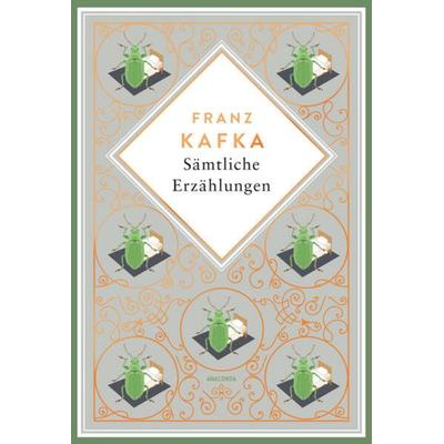 Kafka - Sämtliche Erzählungen. Schmuckausgabe mit Kupferprägung, Gebundene Ausgabe von Franz Kafka, Anaconda, 978-3-7306-1416-7