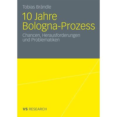 10 Jahre Bologna Prozess, Taschenbuch von Tobias Brändle, VS Verlag für Sozialwissenschaften, 978-3-531-17300-9