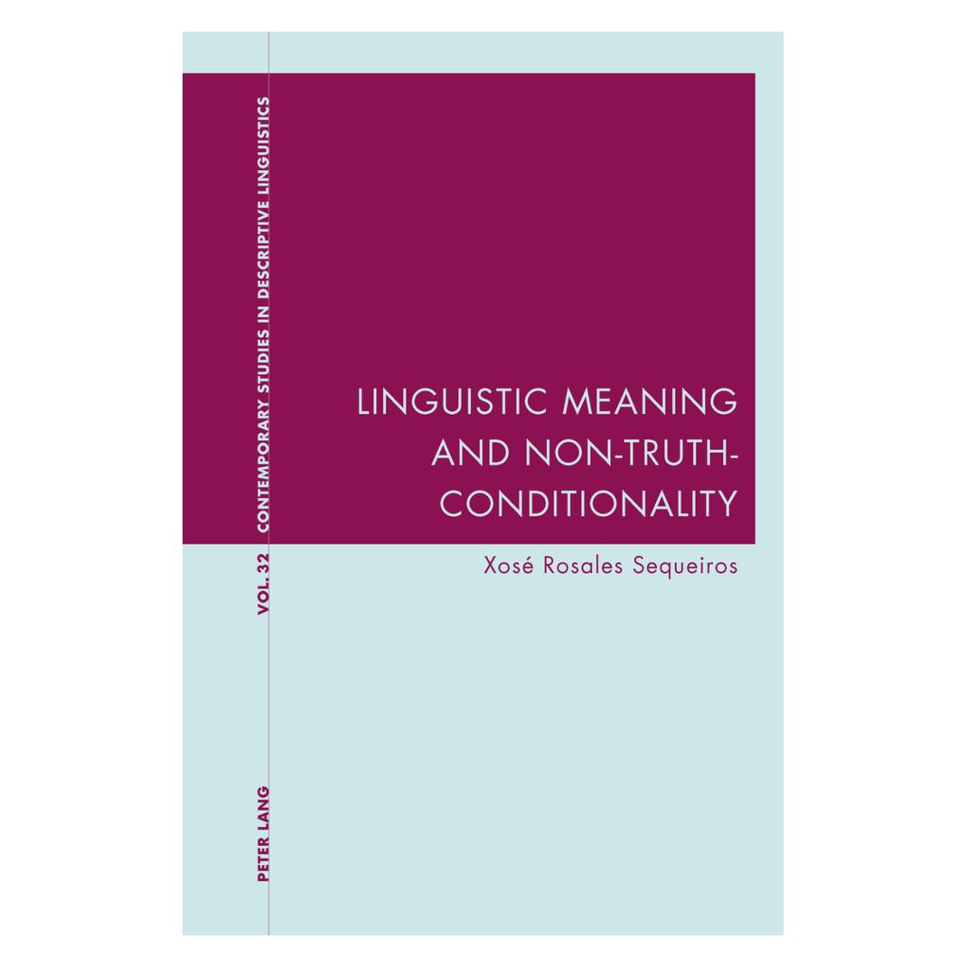 Peter Lang Linguistic Meaning and Non-Truth-Conditionality (Englisch, Softcover, Xosé Rosales Sequeiros) (56025784)