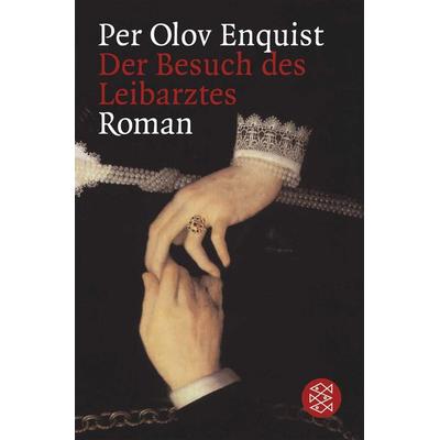 Der Besuch des Leibarztes, Taschenbuch von Per Olov Enquist, Fischer Taschenbuch Verlag
