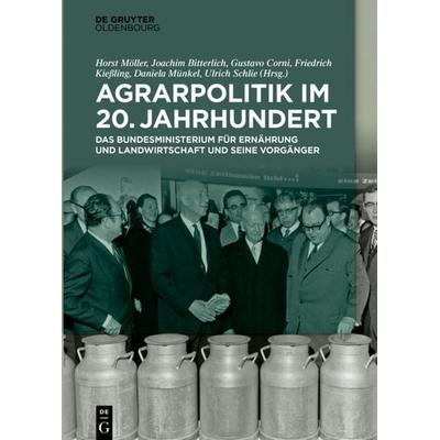 Agrarpolitik im 20. Jahrhundert, Gebundene Ausgabe von , De Gruyter Oldenbourg, 978-3-11-065116-4