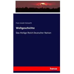 Weltgeschichte, Fachbücher von Franz Joseph Holzwarth
