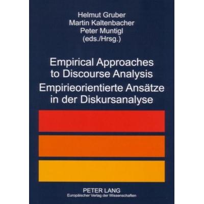 Empirical Approaches to Discourse Analysis- Empirieorientierte Ansätze in der Diskursanalyse, Taschenbuch von , Peter Lang GmbH, Internationaler