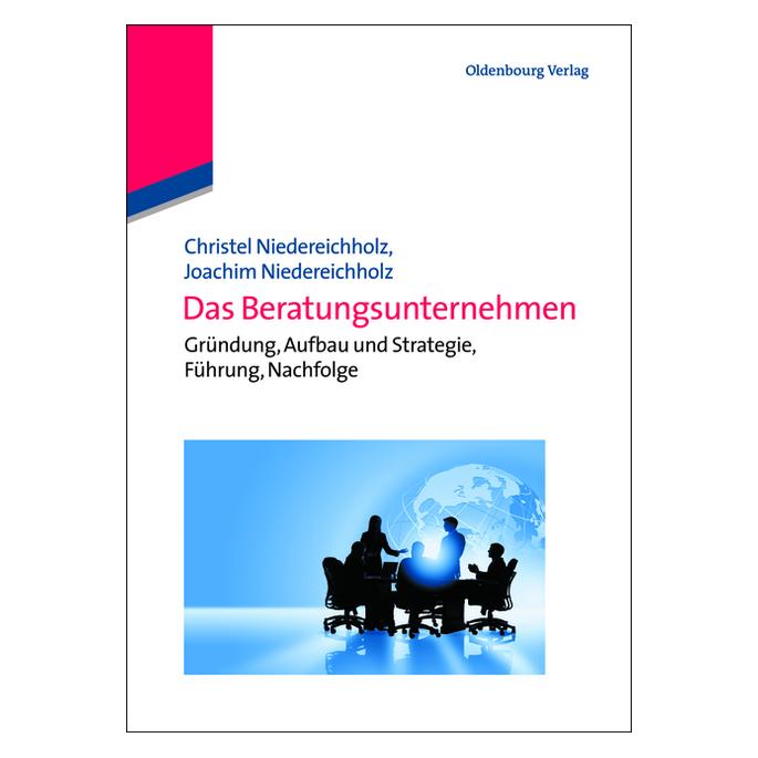 De Gruyter Das Beratungsunternehmen (Deutsch, Hardcover, Christel Niedereichholz, Joachim Niedereichholz) (7252586)