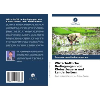 Wirtschaftliche Bedingungen von Kleinstbauern und Landarbeitern, Taschenbuch von Balanarayana Muddutungaram, Verlag Unser Wissen, 978-620-8-54913-8