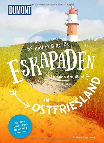 Andrea Lammert - 52 kleine & große Eskapaden in Ostfriesland: Ab nach draußen! (DuMont Eskapaden) - Preis vom 14.10.2026 23:07:16 h