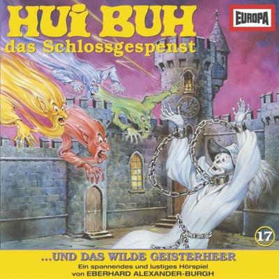 Folge 17: Hui Buh und das wilde Geisterheer - Eberhard Alexander-Burgh, Audio, 4064066621643