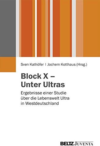 Sven Kathöfer - Block X - Unter Ultras: Ergebnisse einer Studie über die Lebenswelt Ultra in Westdeutschland - Preis vom 10.10.2026 11:48:34 h