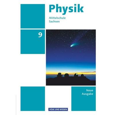 Physik - Ausgabe Volk und Wissen - Mittelschule Sachsen - Neue Ausgabe - 9. Schuljahr, Gebundene Ausgabe von Tom Höpfner,Matthias Rossner,Heike