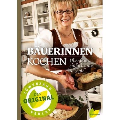 Bäuerinnen kochen, Gebundene Ausgabe von , Löwenzahn Verlag in der Studienverlag Ges.m.b.H., 978-3-7066-2487-9