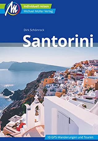 Dirk Schönrock - Santorini Reiseführer Michael Müller Verlag: Individuell reisen mit vielen praktischen Tipps (MM-Reisen) - Preis vom 09.10.2026 07:28:09 h