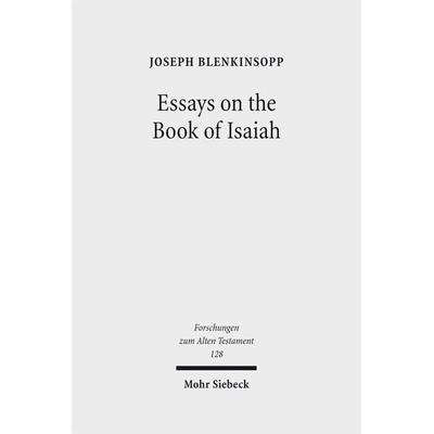 Essays on the Book of Isaiah, Gebundene Ausgabe von Joseph Blenkinsopp, Mohr Siebeck, 978-3-16-156482-6