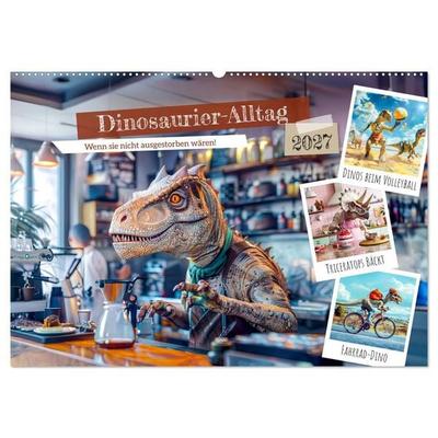 Dinosaurier-Alltag - Wenn sie nicht ausgestorben wären! (Wandkalender 2027 DIN A2 quer), CALVENDO Monatskalender