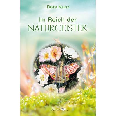 Im Reich der Naturgeister, Taschenbuch von Dora Kunz, Aquamarin, 978-3-89427-189-3