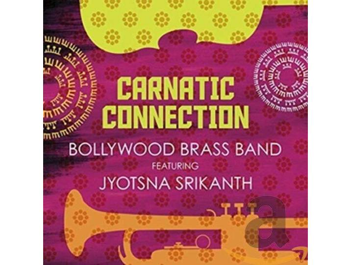Bollywood Brass Band Feat. Jyotsna - Carnatic Connection