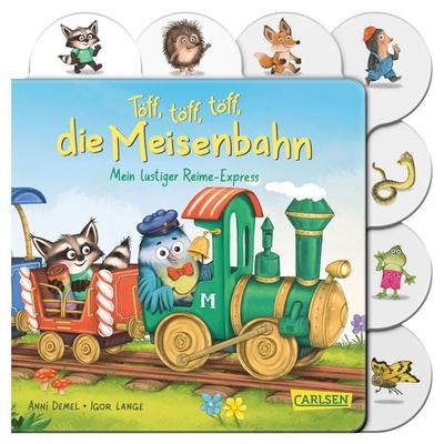 Töff, töff, die Meisenbahn, Gebundene Ausgabe von Anni Demel, Carlsen