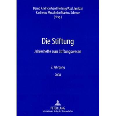 Die Stiftung, Taschenbuch von , Peter Lang GmbH, Internationaler Verlag der Wissenschaften, 978-3-631-58361-6