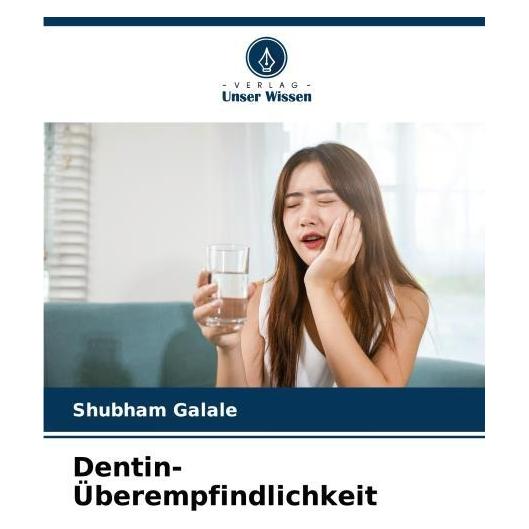 Umbreit Dentin-Überempfindlichkeit (Deutsch, Softcover, Shubham Galale) (69115278)