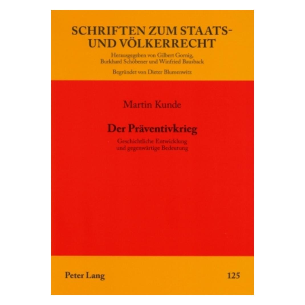 Peter Lang Der Präventivkrieg (Deutsch, Softcover, Martin Kunde) (9235673)