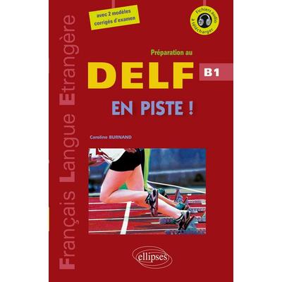 En piste ! ¿ Préparation au DELF ¿ Niveau B1 ¿ [avec fichiers audio] (Fle)(Français langues étrangères), Taschenbuch von Caroline Burnand, Ellipses,