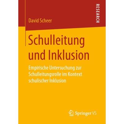 Schulleitung und Inklusion, Taschenbuch von David Scheer, Springer Fachmedien Wiesbaden GmbH, 978-3-658-27400-9