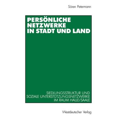 Persönliche Netzwerke in Stadt und Land, Taschenbuch von Sören Petermann, VS Verlag für Sozialwissenschaften, 978-3-531-13750-6