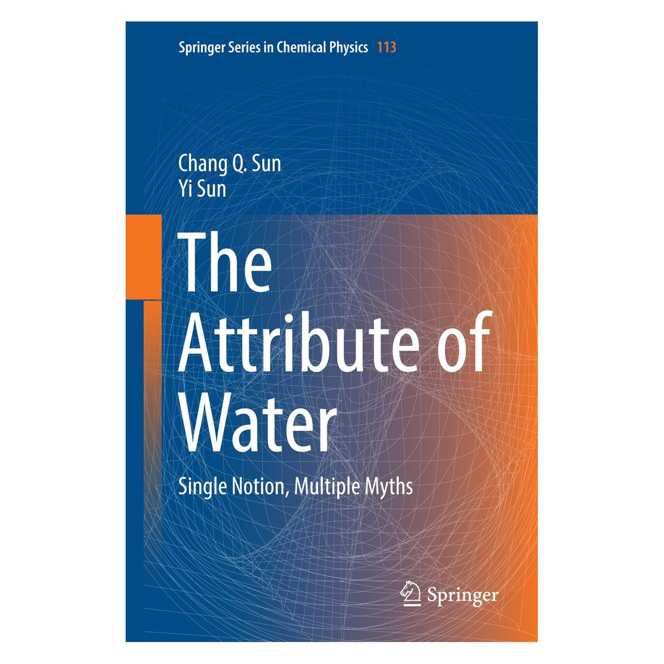 Springer The Attribute of Water (Englisch, Hardcover, Chang Q Sun, Yi Sun) (9789811001789)
