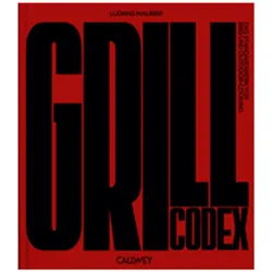 Grill Codex, Ratgeber von Thomas Pfeiffer, Ludwig Maurer