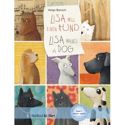 Lisa will einen Hund (Deutsch-Englisch), Gebundene Ausgabe von Helga Bansch, Hueber, 978-3-19-679594-3