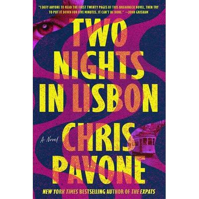 Two Nights in Lisbon, Gebundene Ausgabe von Chris Pavone, Macmillan US, 978-0-374-60476-9