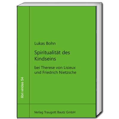 Spiritualität des Kindseins, Taschenbuch von Lukas Bohn, Traugott Bautz, 978-3-689-11022-2