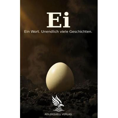 Ei, Taschenbuch von Adlerquell Verlag, Epubli, 978-3-565-53178-3