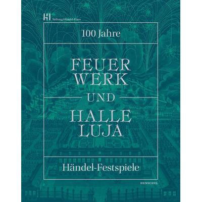 Feuerwerk und Halleluja, Taschenbuch von , Henschel Verlag in E. A. Seemann Henschel GmbH & Co. KG, 978-3-89487-835-1