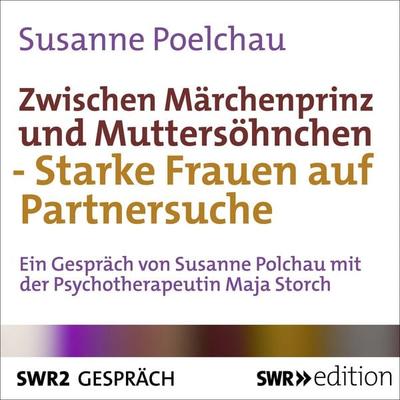 Zwischen Märchenprinz und Muttersöhnchen - Susanne Poelchau, Audio, 9783956156458