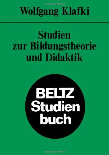 Wolfgang Klafki - Studien zur Bildungstheorie und Didaktik - Preis vom 16.10.2026 11:41:07 h