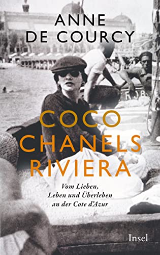 Anne de Courcy - Coco Chanels Riviera: Vom Lieben, Leben und Überleben an der Cote d'Azur - Preis vom 16.10.2026 11:41:07 h