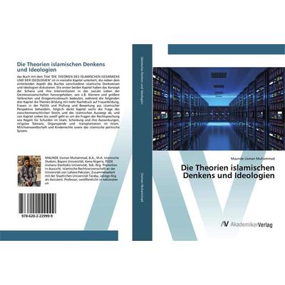 Die Theorien islamischen Denkens und Ideologien, Taschenbuch von Maunde Usman Muhammad, AV Akademikerverlag, 978-620-2-22999-9
