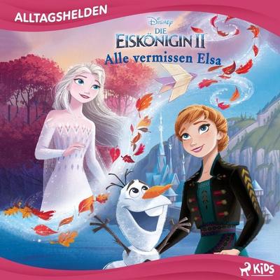 Disney Alltagshelden - Alle vermissen Elsa - Walt Disney, Audio, 9788727260648