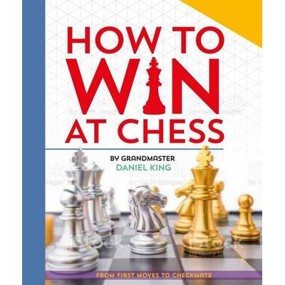 How to Win at Chess, Taschenbuch von Daniel King, Pan macmillan Ltd., 978-1-03-504740-6