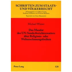 Das Mandat des UN-Sonderberichterstatters über Religions- oder Weltanschauungsfreiheit, Fachbücher von Michael Wiener