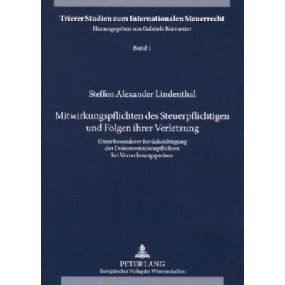 Mitwirkungspflichten des Steuerpflichtigen und Folgen ihrer Verletzung, Taschenbuch von Steffen Alexander Lindenthal, Peter Lang GmbH, Internationaler