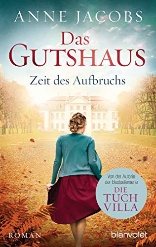 Anne Jacobs - Das Gutshaus - Zeit des Aufbruchs: Roman (Die Gutshaus-Saga, Band 3) - Preis vom 09.10.2026 07:28:09 h