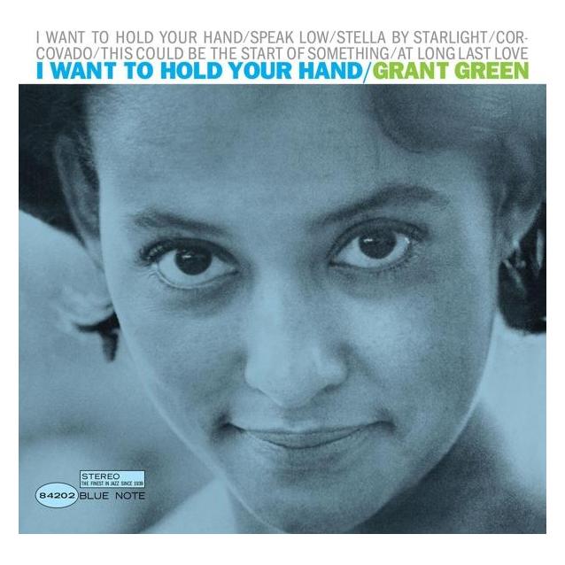 Blue Note I Want to Hold Your Hand (Tone Poet Vinyl) (Grant Green) (40943909)